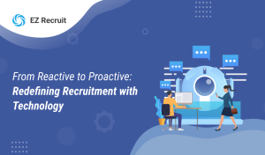 From Reactive to Proactive_ Redefining Recruitment with Technology