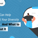 How AI Can Help (or Hurt) Your Diversity Efforts – And What to Do About It