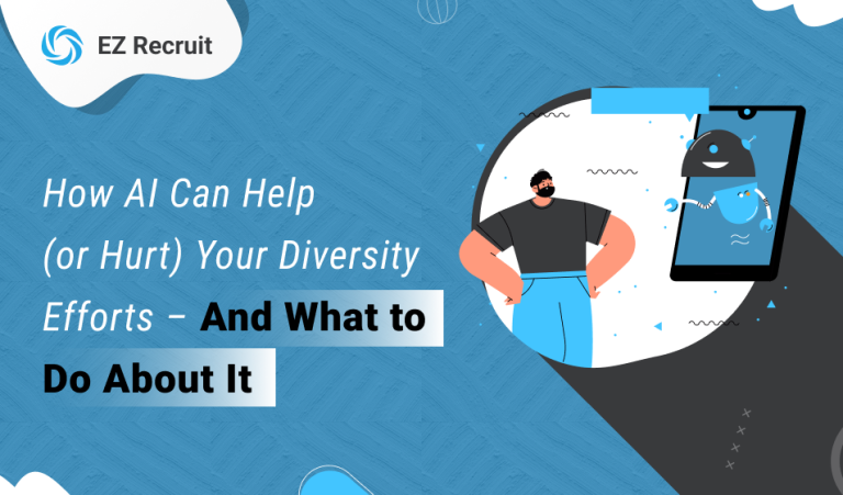 How AI Can Help (or Hurt) Your Diversity Efforts – And What to Do About It