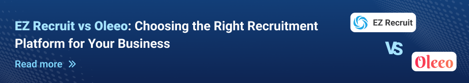 EZ Recruit vs Oleeo: Choosing the Right Recruitment Platform for Your Business